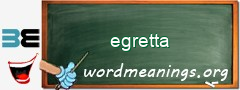 WordMeaning blackboard for egretta